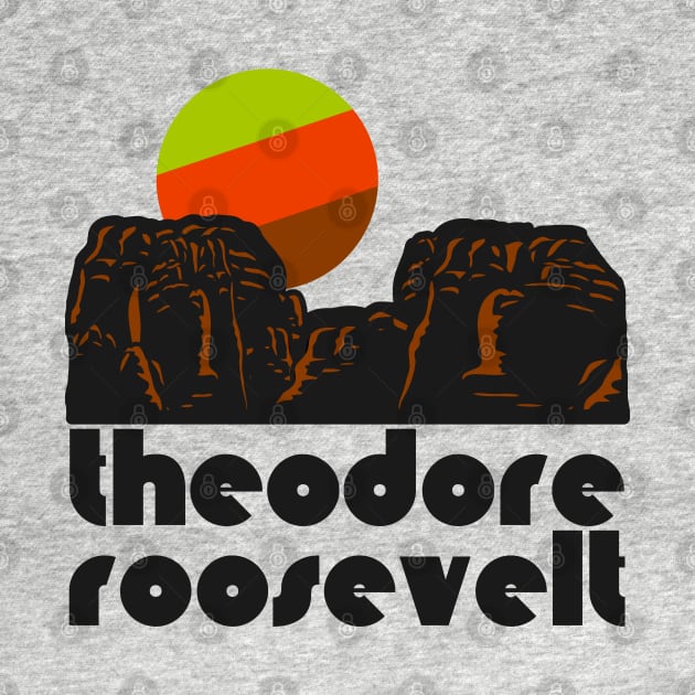 Retro Theodore Roosevelt ))(( Tourist Souvenir National Park Design by darklordpug